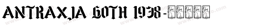 Antraxja Goth 1938字体转换